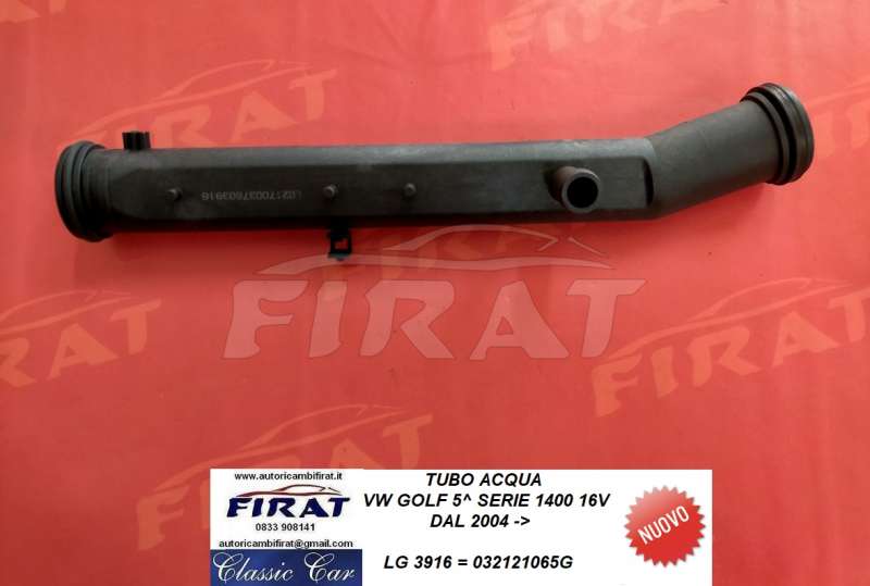TUBO ACQUA VW GOLF 5 SERIE 04 -> (3916)